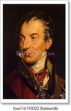 Clemens Lothar Wenzel, Prince Metternich (1773-1859) by Sir Thomas Lawrence, Art Print Clemens Lothar Wenzel, Prince Metternich (1773-1859) by Sir Thomas Lawrence, Art Print