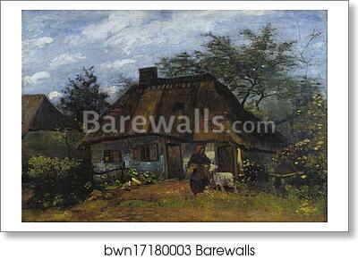 Cottage and Woman with Goat / Farmhouse in Nuenen (La Chaumiére) by Vincent Van Gogh, Art Print Cottage and Woman with Goat / Farmhouse in Nuenen (La Chaumiére) by Vincent Van Gogh, Art Print