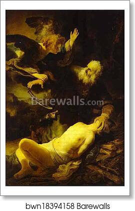 The Angel Stopping Abraham from Sacrificing Isaac to God by Rembrandt Harmenszoon Van Rijn, Art Print The Angel Stopping Abraham from Sacrificing Isaac to God by Rembrandt Harmenszoon Van Rijn, Art Print