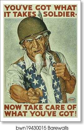 You've got what it takes soldier. Now take care of what you've got!, Art Print You've got what it takes soldier. Now take care of what you've got!, Art Print