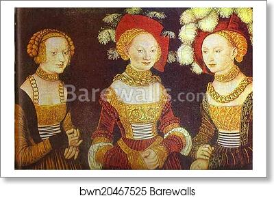 The Saxon Princesses (Sibyl, Emilia and Sidonia of Saxe) by Lucas Cranach The Elder, Art Print The Saxon Princesses (Sibyl, Emilia and Sidonia of Saxe) by Lucas Cranach The Elder, Art Print