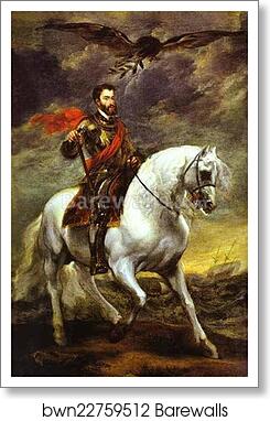 Portrait of Charles V on Horseback by Sir Anthony Van Dyck, Art Print Portrait of Charles V on Horseback by Sir Anthony Van Dyck, Art Print