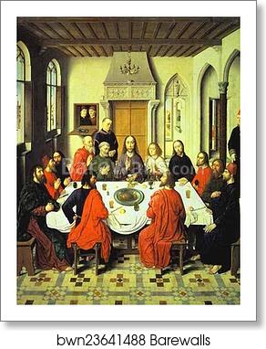 Last Supper (central section of an alterpiece) by Dieric Bouts The Elder, Art Print Last Supper (central section of an alterpiece) by Dieric Bouts The Elder, Art Print