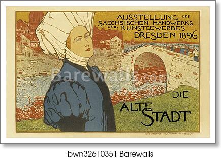 L'Exposition saxonne commerciale et artistique de Dresde en 1896, "la Vielle Ville" by Anton Otto Fischer, Art Print