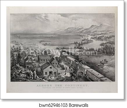 Across the continent, "Westward the course of empire takes its way" by Currier & Ives, Art Print