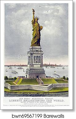 The great Bartholdi statue, liberty enlightening the world: the gift of France to the American people by Currier & Ives, Art Print