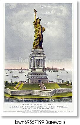 The great Bartholdi statue, liberty enlightening the world: the gift of France to the American people by Currier & Ives, Art Print The great Bartholdi statue, liberty enlightening the world: the gift of France to the American people by Currier & Ives, Art Print