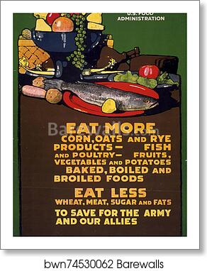 Eat more corn, oats and rye products - ... Eat less wheat, meat, … by L.N. Britton, Art Print