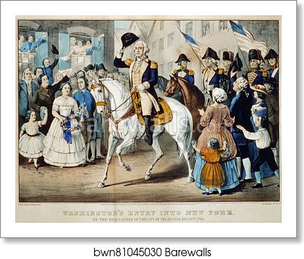 Washington's entry into New York: on the evacuation of the city by the British, Nov. 25th. 1783 by Currier & Ives, Art Print