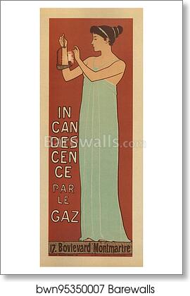La Société française d' "Incandescence par le Gaz (Système Auer)" by Maurice Réalier-Dumas, Art Print La Société française d' "Incandescence par le Gaz (Système Auer)" by Maurice Réalier-Dumas, Art Print