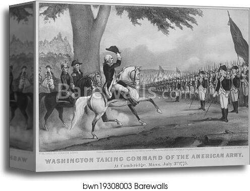 Washington Taking Command of the American Army, at Cambridge, Massachusetts July 3rd, 1775. Copy of lithograph by Currier & Ives, 1876 by Currier & Ives, Canvas Print