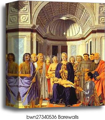 Pala Montefeltro (The Madonna with Child, Angels, Saints and Federico da Montefeltro, Duke of Urbino) by Piero Della Francesca, Canvas Print